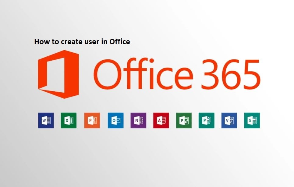 How to create New User in MS Office 365