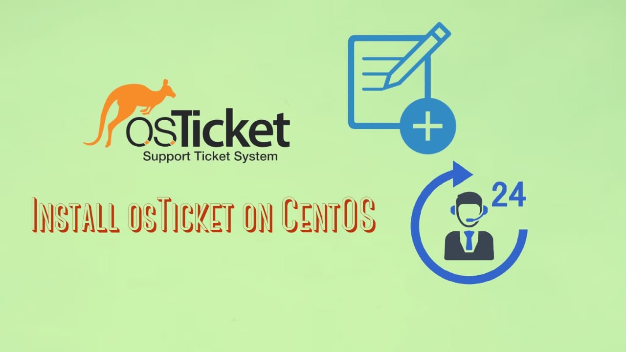 How to Install and Configure osTicket in CentOS 8