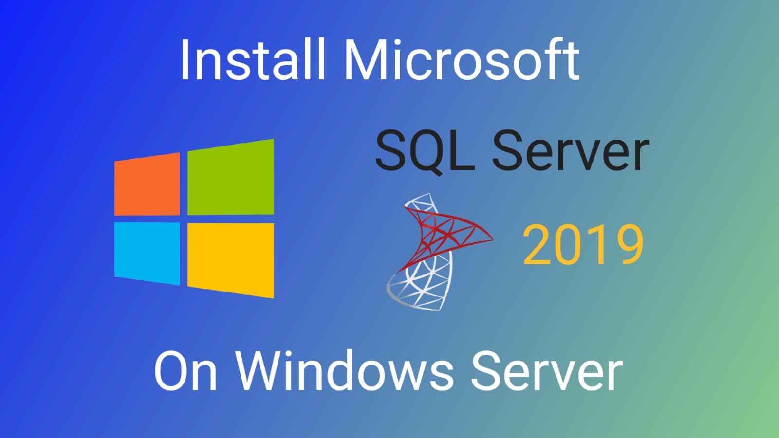 Install SQL Server 2019 on Windows