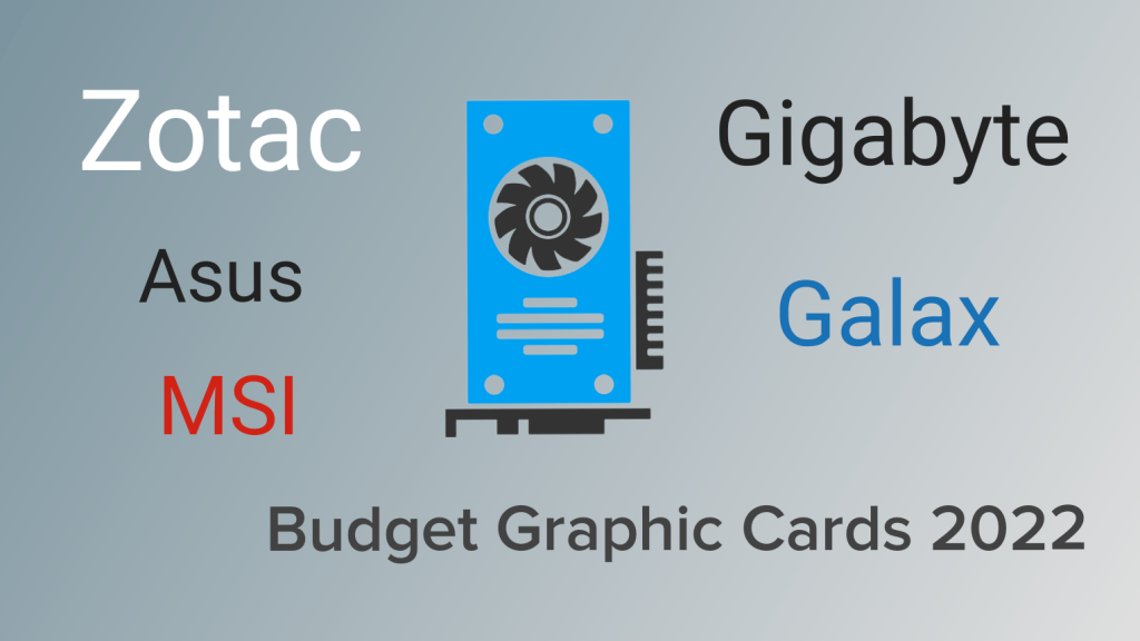 Best cheap graphic cards 2022 budget graphic card