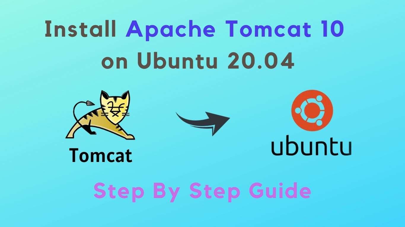 Install Apache Tomcat 10 on Ubuntu 20.04