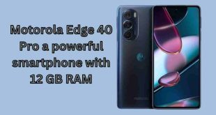 Motorola Edge 40 Pro a powerful smartphone with 12 GB RAM