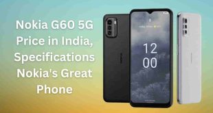 Nokia G60 5G Price in India, specifications Nokia’s great phone