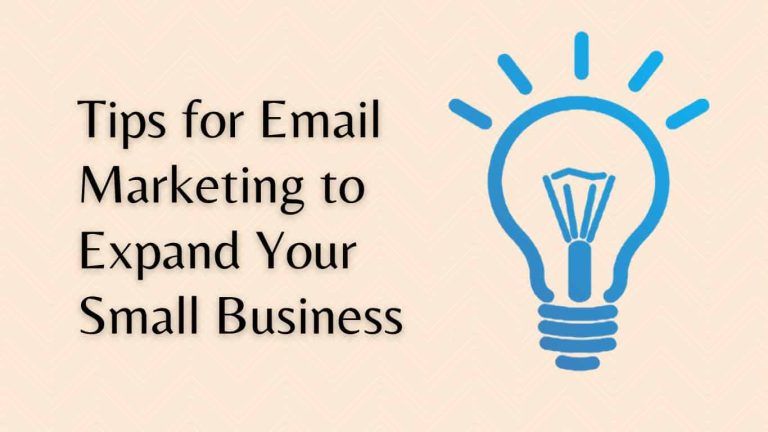 Tips for Email Marketing to Expand Your Small Business