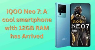 iQOO Neo 7: A cool smartphone with 12GB RAM