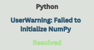 UserWarning: Failed to initialize NumPy