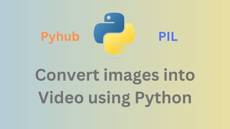 Convert images into Video using Python