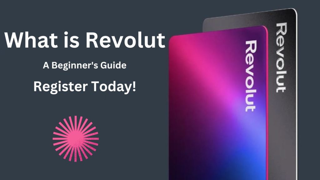 what-is-revolut-a-beginner-s-guide-techsbucket