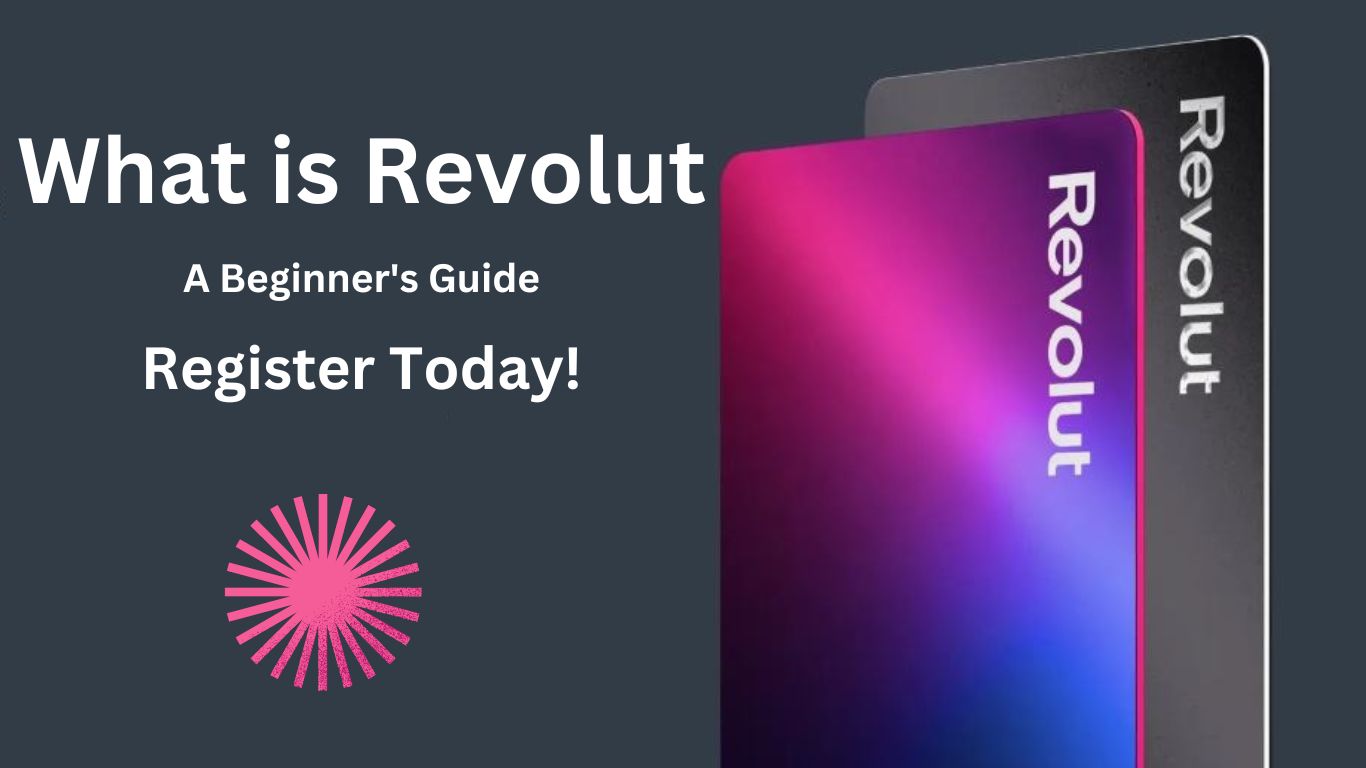 What is Revolut? A Beginner’s Guide