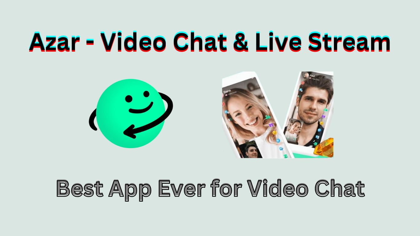 Azar – Video Chat & Live Stream App Install Now