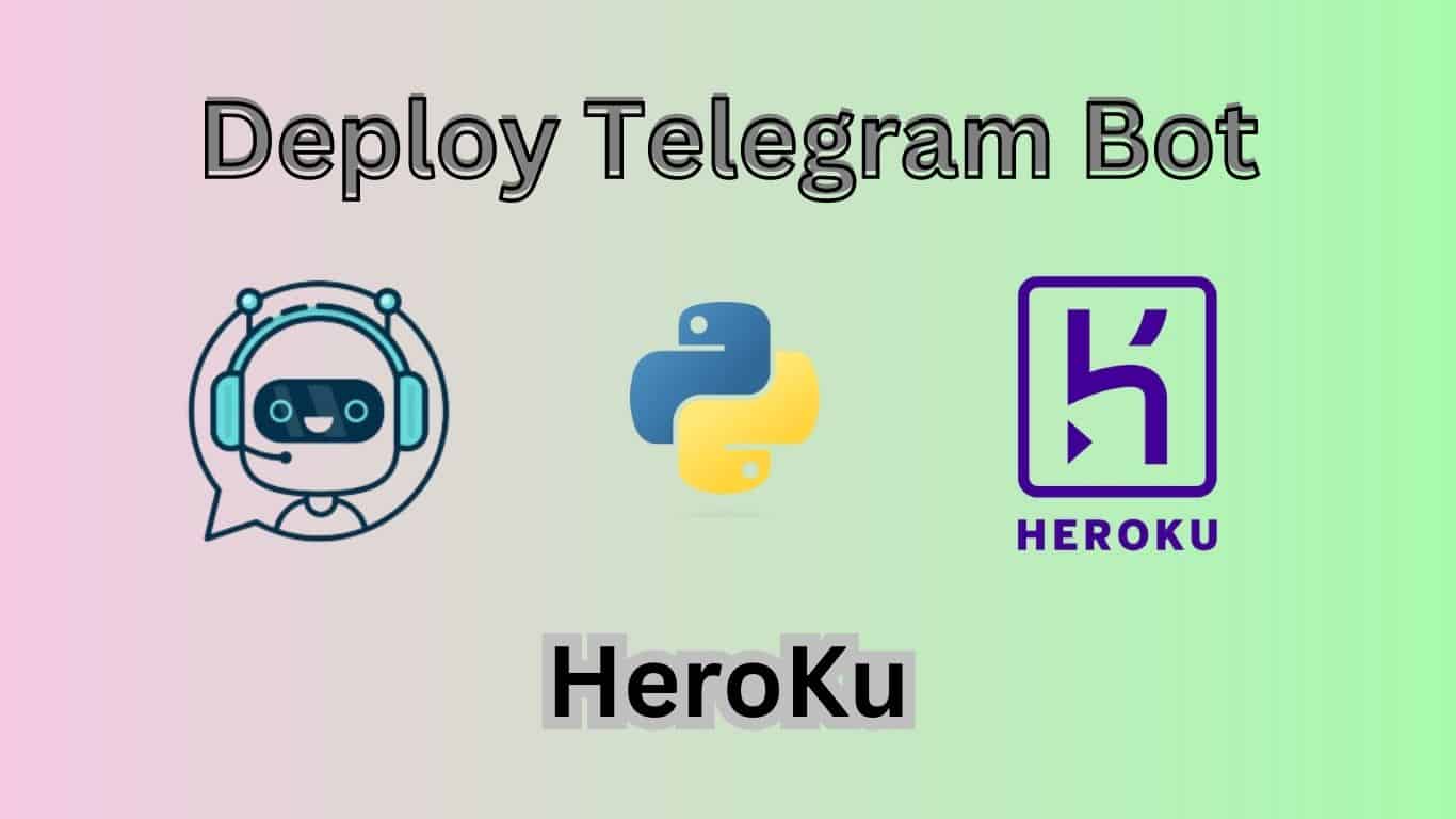 Deploy Telegram Bot to Heroku