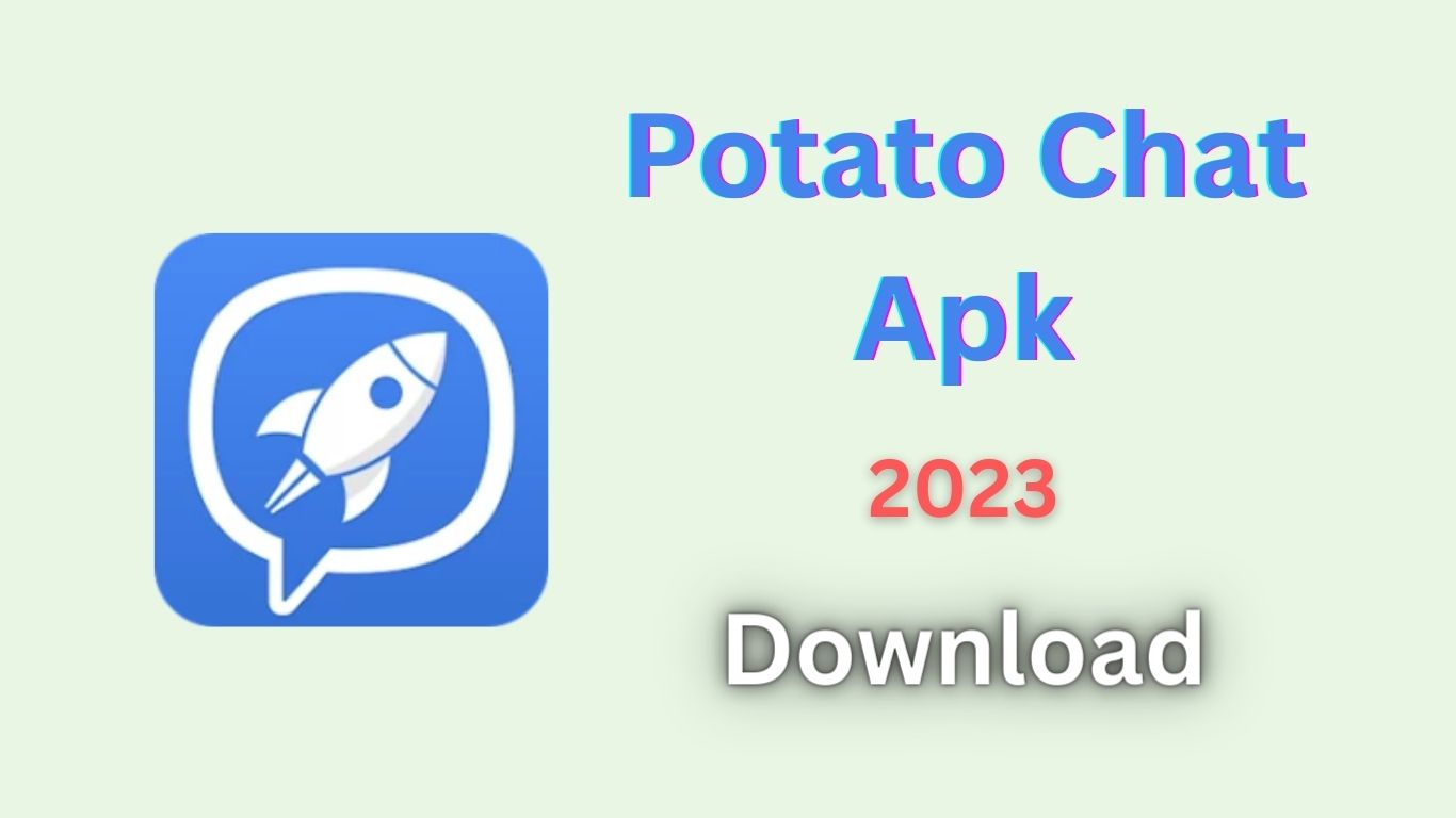 Potato Chat apk 2023 Download