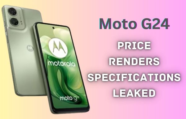 Moto G24 Price, Renders, Specifications Leaked