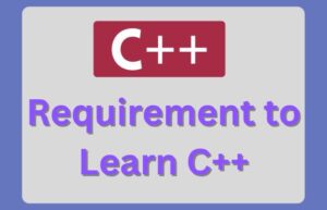 Requirement to Learn C++