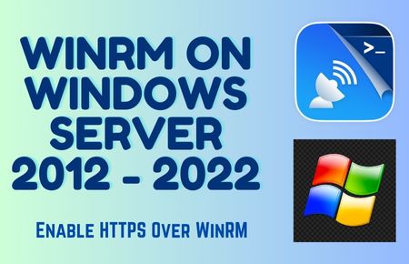 Configure WinRM on Windows Server 2012 to 2022