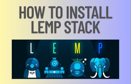 How to Install LEMP Stack on Ubuntu 20.04 – 22.04