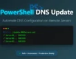 PowerShell Script to Update DNS On Remote Servers