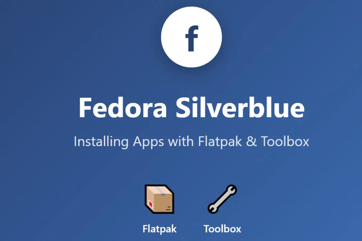 Installing Applications via Flatpak and Toolbox on Fedora Silverblue